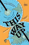 Picture of This Way Up: When Maps Go Wrong (and Why it Matters)