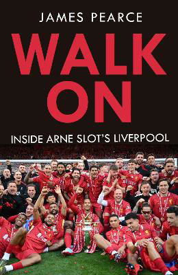Picture of Walk On: Inside Arne Slot's Liverpool