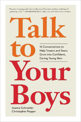 Picture of Talk to Your Boys: 17 Conversations to Help Your Son Grow into a Confident and Caring Young Man