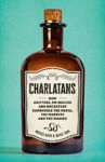 Picture of Charlatans: How Grifters, Swindlers, and Hucksters Bamboozle the Media, the Markets, and the Masses