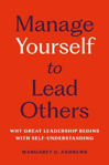 Picture of Manage Yourself to Lead Others: Why Great Leadership Begins with Self-Understanding