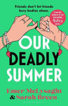 Picture of Our Deadly Summer: The heartfelt and hilarious new novel from the bestselling authors of the Aisling series