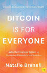 Picture of Bitcoin is for Everyone: Why our financial system is broken and Bitcoin is the solution