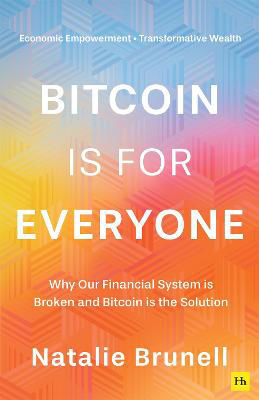 Picture of Bitcoin is for Everyone: Why our financial system is broken and Bitcoin is the solution