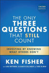 Picture of The Only Three Questions That Still Count: Investing By Knowing What Others Don't