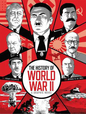 Picture of The History of World War II: A Graphic Novel Retelling of the 20th Century's Defining War
