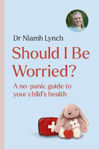 Picture of Should I Be Worried?: A No-Panic Guide to Your Child's Health