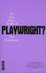 Picture of So You Want To Be A Playwright?