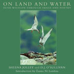 Picture of On Land And Water: Irish Wildlife Through Image And Poetry