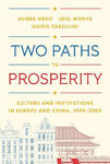 Picture of Two Paths to Prosperity: Culture and Institutions in Europe and China, 1000-2000