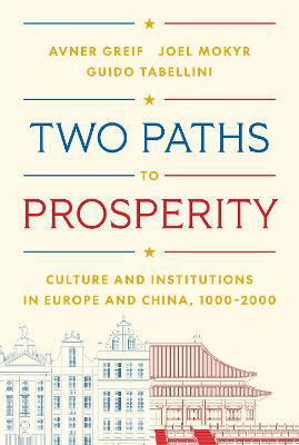 Picture of Two Paths to Prosperity: Culture and Institutions in Europe and China, 1000-2000