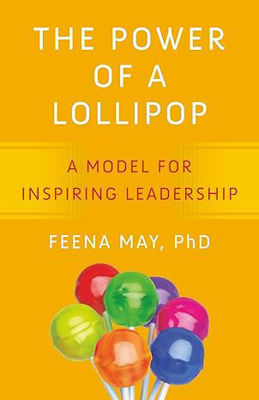 Picture of The Power of a Lollipop: A Model for Inspiring Leadership