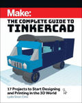 Picture of Make: The Complete Guide to Tinkercad: 17 Projects to Start Designing and Printing in the 3D World