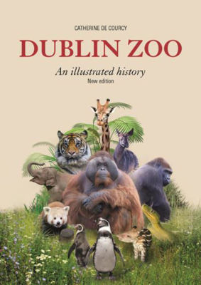 Picture of Dublin Zoo An Illustrated History