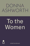 Picture of To the Women - The New Collection of Wise Words Every Woman Needs: The No. 1 Sunday Times Bestseller