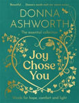 Picture of Joy Chose You: Words for Hope, Comfort and Light: The instant Sunday Times bestseller & perfect gift