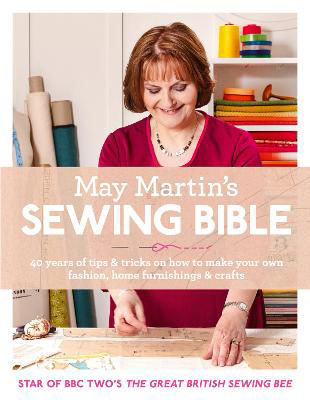 Picture of May Martin's Sewing Bible: 40 years of tips and tricks