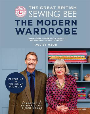 Picture of The Great British Sewing Bee: The Modern Wardrobe: Create Clothes You Love with 28 Projects and Innovative Alteration Techniques