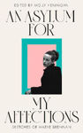 Picture of An Asylum for My Affections : Sketches of Maeve Brennan