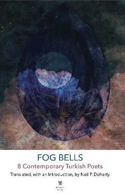 Picture of Fog Bells: Eight Contemporary Turkish Poets