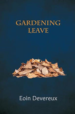 Picture of Gardening Leave: new and collected poems