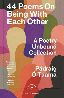 Picture of 44 Poems on Being with Each Other: A Poetry Unbound Collection
