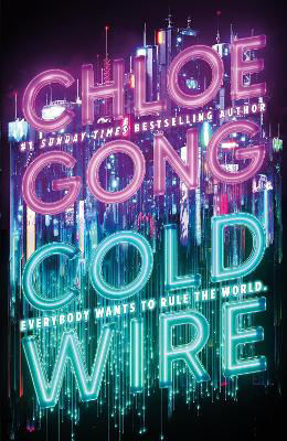 Picture of Coldwire: the start of a thrilling new dystopian series from the SUNDAY TIMES bestselling author of IMMORTAL LONGINGS