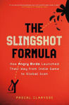 Picture of The Slingshot Formula: How Angry Birds Launched Their Way from Indie Game to Global Icon