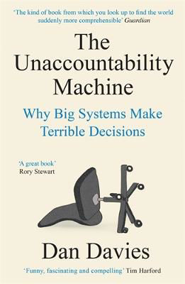 Picture of The Unaccountability Machine: Why Big Systems Make Terrible Decisions