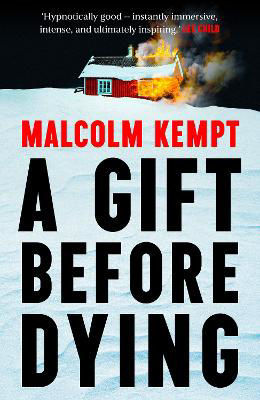 Picture of A Gift Before Dying: A haunting and gripping crime novel set in the unforgiving Arctic Circle - 'Hypnotically good' (Lee Child)