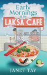 Picture of Early Mornings at the Laksa Cafe