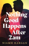 Picture of Nothing Good Happens After 2AM
