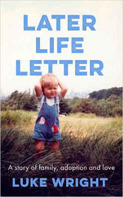 Picture of Later Life Letter: A Story of Family, Adoption and Love