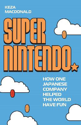 Picture of Super Nintendo: How One Japanese Company Helped the World Have Fun