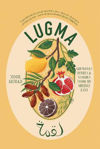 Picture of Lugma: Abundant Dishes And Stories From My Middle East