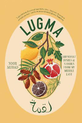 Picture of Lugma: Abundant Dishes And Stories From My Middle East