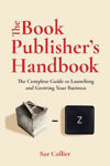 Picture of The Book Publisher's Handbook: The Complete Guide to Launching and Growing Your Publishing Business