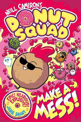 Picture of Donut Squad: Make a Mess! (a Phoenix Comic Book): the latest addition to this bestselling series!