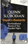 Picture of Hayek's Bastards: The Neoliberal Roots of the Populist Right