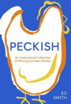 Picture of Peckish: An Inspirational Collection of Winning Chicken Dinners
