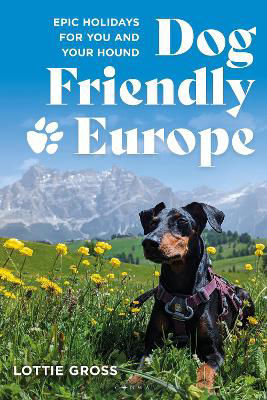 Picture of Dog-Friendly Europe: Epic holidays for you and your hound