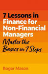 Picture of 7 Lessons in Finance for Non-Financial Managers: Master the Basics of Finance in 7 Steps