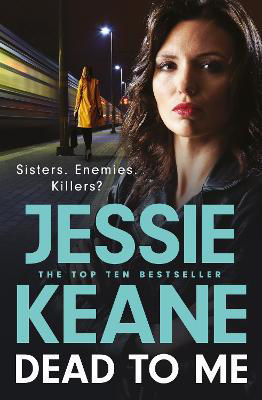 Picture of Dead To Me: the explosive new thriller from Queen of the Underworld Jessie Keane