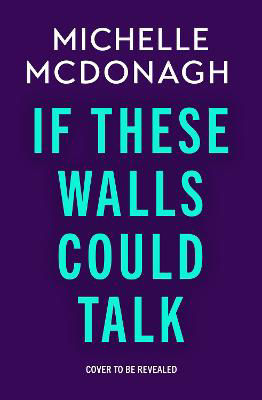 Picture of If These Walls Could Talk: The new rural noir thriller from the author readers can't put down