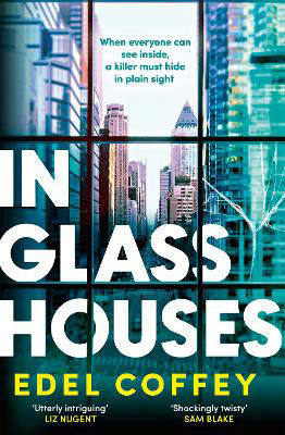 Picture of In Glass Houses: A propulsive thriller set about power and privilege in wealthy New York society - you won't see the twist coming!
