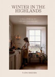 Picture of Winter in the Highlands: Eating, Drinking and Celebrating in Scotland