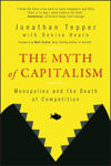 Picture of The Myth of Capitalism: Monopolies and the Death of Competition