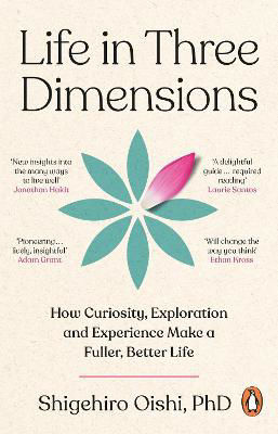 Picture of Life in Three Dimensions: How Curiosity, Exploration and Experience Make a Fuller, Better Life
