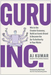 Picture of Guru, Inc.: Win in the Creator Economy, Build an Iconic Brand, and Become the Go-To Authority in Your Niche