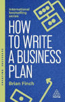 Picture of How to Write a Business Plan: Win Backing and Support for Your Ideas and Ventures
